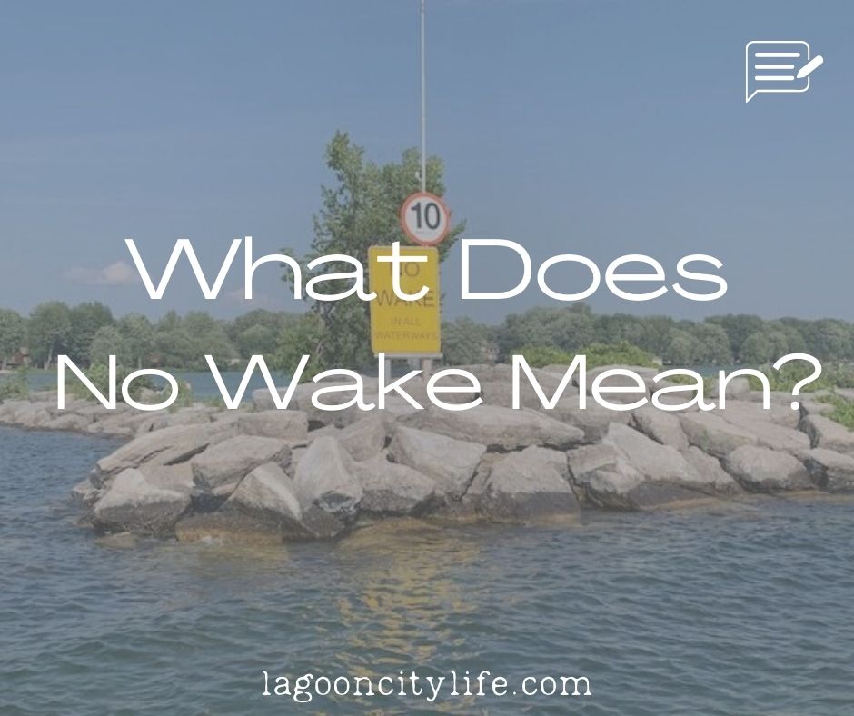 what-does-a-no-wake-sign-mean-in-waterways