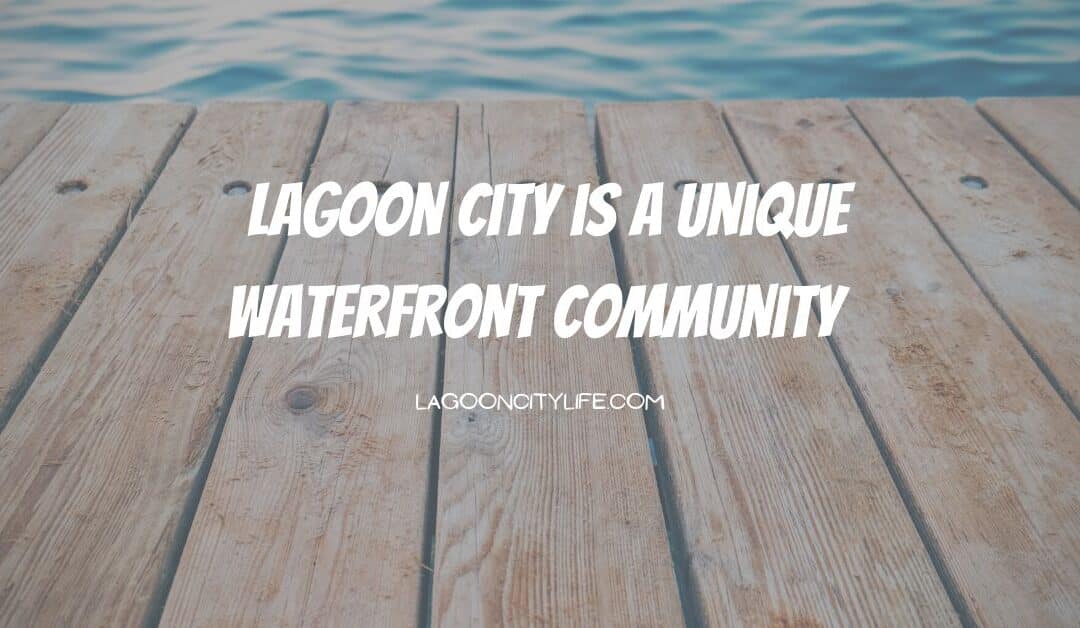 Lagoon City is a Unique Waterfront Community