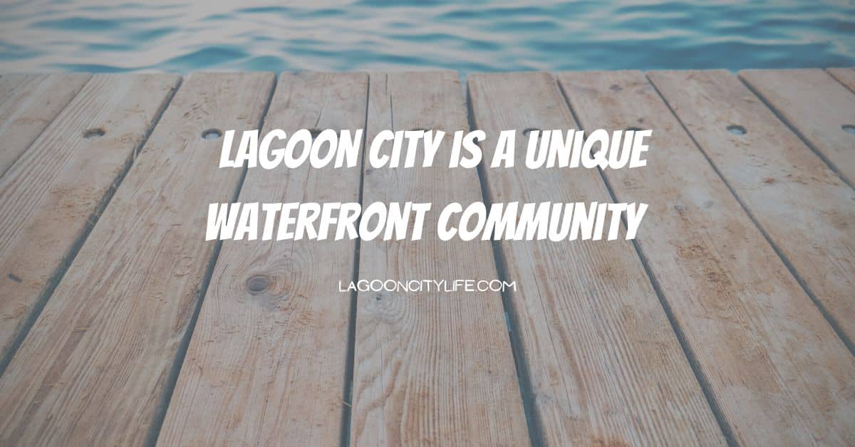 Lagoon City is a Unique Waterfront Community